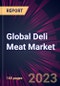 Global Deli Meat Market 2023-2027 - Product Thumbnail Image