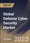 Global Defense Cyber Security Market Size, Share & Industry Trends Analysis Report By Deployment, By Type, By Offering, By Application, By Regional Outlook and Forecast, 2022-2028 - Product Thumbnail Image