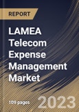 LAMEA Telecom Expense Management Market Size, Share & Industry Trends Analysis Report By End-use, By Organization Size, By Deployment type, By Component, By Country and Growth Forecast, 2022-2028- Product Image