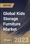Global Kids Storage Furniture Market Size, Share & Industry Trends Analysis Report By Material, By Distribution Channel, By Type, By Regional Outlook and Forecast, 2022-2028 - Product Thumbnail Image
