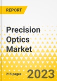 Precision Optics Market - A Global and Regional Analysis: Focus on Component, End User, and Region - Analysis and Forecast, 2022-2031- Product Image