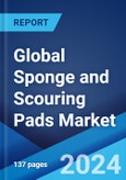 Global Sponge and Scouring Pads Market by Type, Product Type, Category, Material Type, Sales Channel, End Use, and Region 2024-2032- Product Image