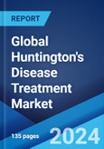 Global Huntington's Disease Treatment Market Report by Type, Drug Type, Age, Distribution Channel, End User, and Region 2024-2032- Product Image