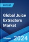 Global Juice Extractors Market Report by Type, Distribution Channel, Application, and Region 2024-2032 - Product Image