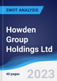 Howden Group Holdings Ltd - Strategy, SWOT and Corporate Finance Report- Product Image