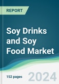 Soy Drinks and Soy Food Market - Forecasts from 2024 to 2029- Product Image