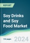 Soy Drinks and Soy Food Market - Forecasts from 2024 to 2029 - Product Image