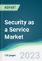 Security as a Service Market - Forecasts from 2022 to 2027 - Product Thumbnail Image