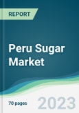 Peru Sugar Market - Forecasts from 2022 to 2027- Product Image
