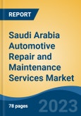 Saudi Arabia Automotive Repair and Maintenance Services Market, By Service Type (Repair and Maintenance), By Vehicle Type (Two-Wheeler, Passenger Car, LCV, and M&HCV),By Service Area, By Service Provider, By Channel, By Region, Competition Forecast & Opportunities, 2028- Product Image