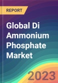 Global Di Ammonium Phosphate (DAP) Market Analysis: Plant Capacity, Production, Operating Efficiency, Demand & Supply, End-User Industries, Sales Channel, Regional Demand, Foreign Trade, Company Share, 2015-2032- Product Image