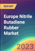 Europe Nitrile Butadiene Rubber (NBR) Market Analysis: Plant Capacity, Production, Operating Efficiency, Demand & Supply, End-User Industries, Sales Channel, Regional Demand, Foreign Trade, Company Share, 2015-2032- Product Image