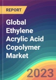 Global Ethylene Acrylic Acid Copolymer Market Analysis: Plant Capacity, Production, Operating Efficiency, Demand & Supply, End-User Industries, Sales Channel, Regional Demand, Company Share, 2015-2032- Product Image