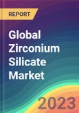 Global Zirconium Silicate Market Analysis: Plant Capacity, Production, Operating Efficiency, Demand & Supply, End-User Industries, Sales Channel, Regional Demand, Company Share, 2015-2035- Product Image