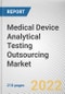 Medical Device Analytical Testing Outsourcing Market by Service, End-user: Global Opportunity Analysis and Industry Forecast, 2021-2031 - Product Thumbnail Image