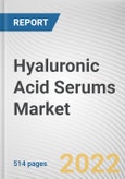 Hyaluronic Acid Serums Market by Type, Molecular Weight, Gender, Distribution Channel: Global Opportunity Analysis and Industry Forecast, 2021-2031- Product Image