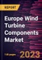 Europe Wind Turbine Components Market Forecast to 2028 - COVID-19 Impact and Regional Analysis - By Component - Product Thumbnail Image