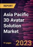 Asia Pacific 3D Avatar Solution Market Forecast to 2028 - COVID-19 Impact and Regional Analysis - by Component, Model, and End User- Product Image