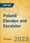 Poland Elevator and Escalator - Market Size & Growth Forecast 2023-2029 - Product Thumbnail Image