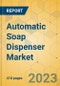 Automatic Soap Dispenser Market - Global Outlook & Forecast 2023-2028 - Product Thumbnail Image