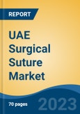 UAE Surgical Suture Market, By Region, Competition, Forecast and Opportunities, 2018-2028F- Product Image