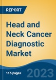 Head and Neck Cancer Diagnostic Market - Global Industry Size, Share, Trends, Opportunity and Forecast, 2017-2027 Segmented By Type (Diagnostic Imaging, Biopsy, Endoscopy, Dental Diagnostics), By Diagnostic Imaging, By Endoscopy, By Dental Diagnostics, By End User, and By Region- Product Image