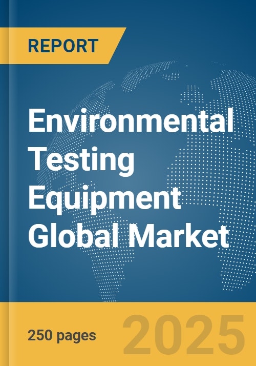 Environmental Testing Equipment Global Market Report 2024