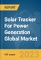 Solar Tracker For Power Generation Global Market Report 2024 - Product Thumbnail Image