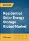 Residential Solar Energy Storage Global Market Report 2024 - Product Thumbnail Image