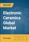 Electronic Ceramics Global Market Report 2024 - Product Thumbnail Image