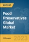 Food Preservatives Global Market Report 2024 - Product Image