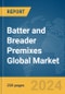 Batter and Breader Premixes Global Market Report 2024 - Product Thumbnail Image