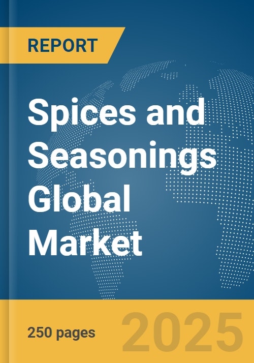 Spices and Seasonings Global Market Report 2024