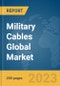 Military Cables Global Market Report 2024 - Product Thumbnail Image