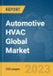 Automotive HVAC Global Market Report 2024 - Product Thumbnail Image