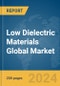 Low Dielectric Materials Global Market Report 2024 - Product Thumbnail Image