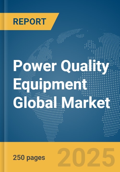 Power Quality Equipment Global Market Report 2024
