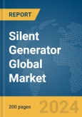 Silent Generator Global Market Report 2024- Product Image