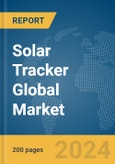 Solar Tracker Global Market Report 2024- Product Image