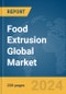 Food Extrusion Global Market Report 2024 - Product Image