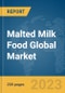 Malted Milk Food Global Market Report 2024 - Product Thumbnail Image