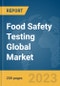 Food Safety Testing Global Market Report 2024 - Product Thumbnail Image