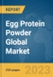 Egg Protein Powder Global Market Report 2024 - Product Image