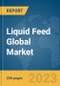 Liquid Feed Global Market Report 2024 - Product Thumbnail Image