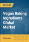 Vegan Baking Ingredients Global Market Report 2024 - Product Thumbnail Image