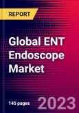 Global ENT Endoscope Market Size, Share, & COVID-19 Impact Analysis 2023-2029 - MedCore - Includes: Single-use ENT Endoscopes, Reusable Laryngoscopes, and 2 more- Product Image