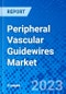 Peripheral Vascular Guidewires Market - Product Thumbnail Image