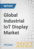 Global Industrial IoT Display Market by Technology (LCD, LED, OLED), Panel Size, Application (HMI, Remote Monitoring), End-use Industry (Manufacturing, Energy & Power, Oil & Gas, Mining, Transportation) and Region - Forecast to 2028- Product Image