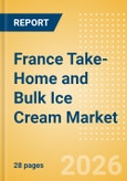 France Take-Home and Bulk Ice Cream (Ice Cream) Market Size, Growth and Forecast Analytics, 2024-2029- Product Image