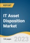 IT Asset Disposition Market Size, Share & Trends Analysis Report By Asset Type (Computers/Laptops, Smartphones & Tablets, Peripherals), By End-use (IT & Telecom, BFSI, Healthcare), By Region, And Segment Forecasts, 2023 - 2030 - Product Thumbnail Image